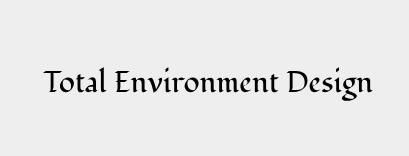 Total Environment Design